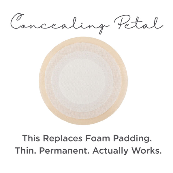 Permanent nipple cover concealing petal - foam-free solution that stays in place for hiding nipples in bras without padding